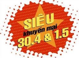 KHUYẾN MẠI CHÀO MỪNG ĐẠI LỄ 30/4 VÀ QUỐC TẾ LAO ĐỘNG 01/5