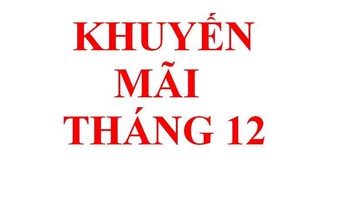 Khuyến mại tháng 12 “Tri Ân Quý Khách Hàng”